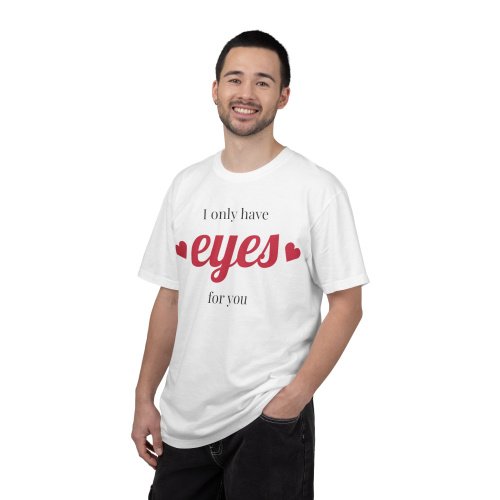 I Only Have Eyes For You T-Shirt - Image 4
