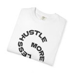 Hustle More Less Coffee T-Shirt — "take a sip" Graphic Tee